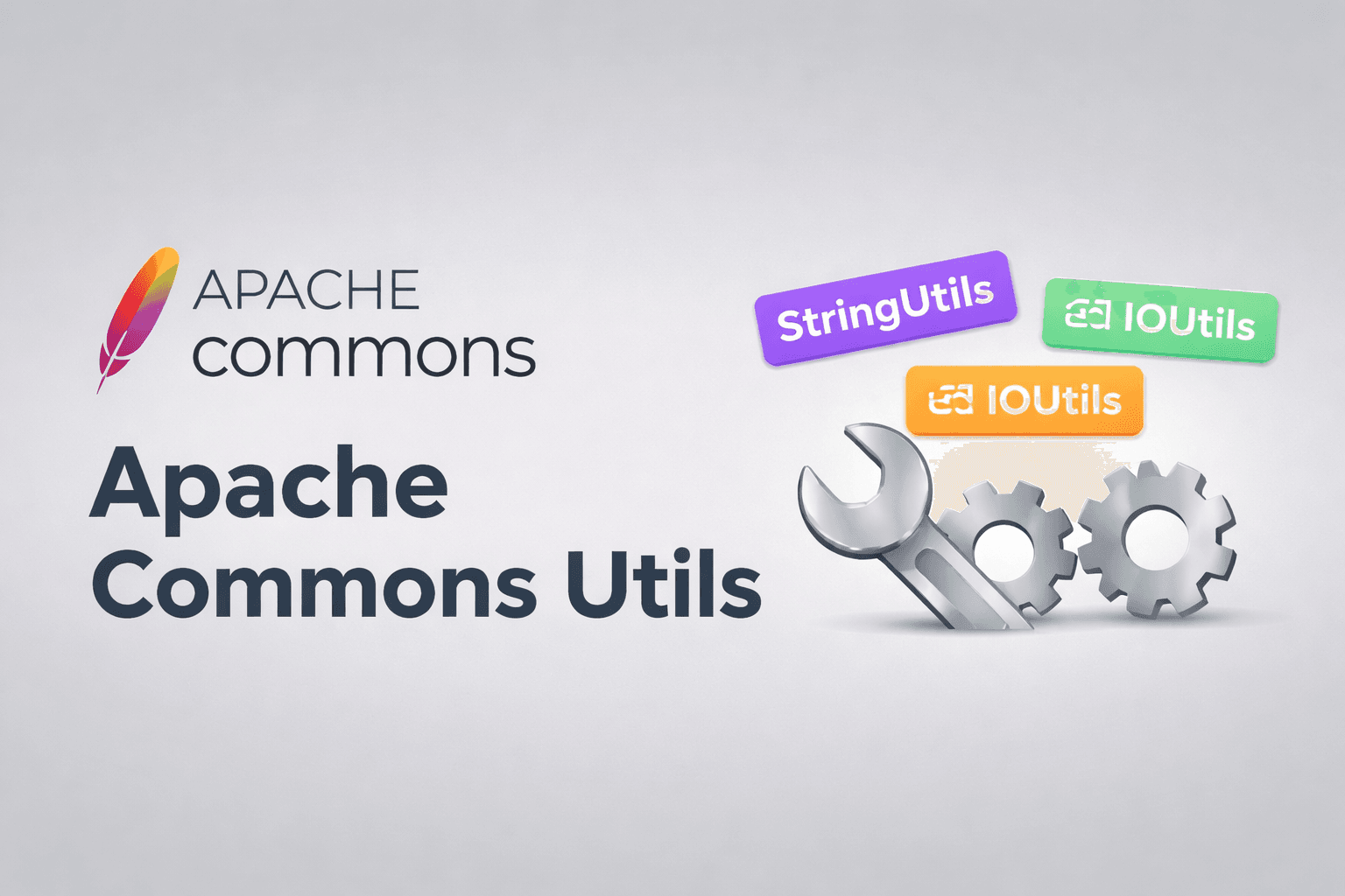 Apache Commons: Practical Guide to Essential Utilities