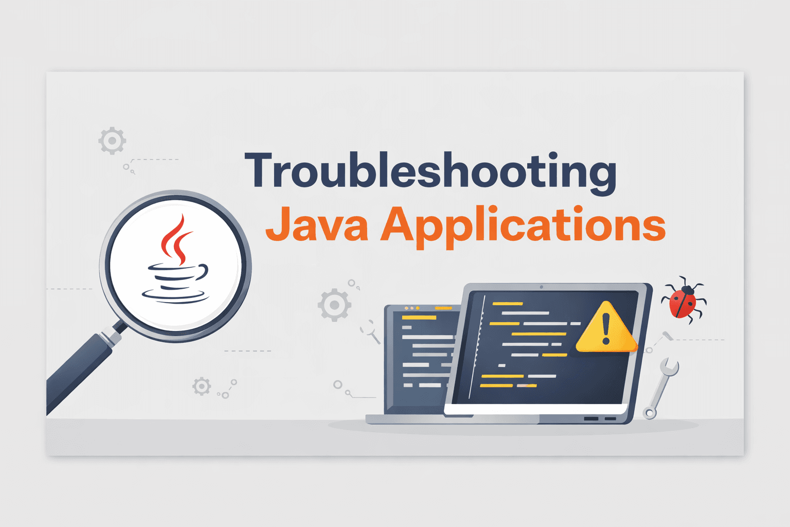 Troubleshooting Java Applications