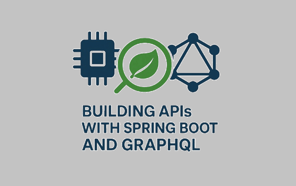 Building APIs with Spring Boot and GraphQL