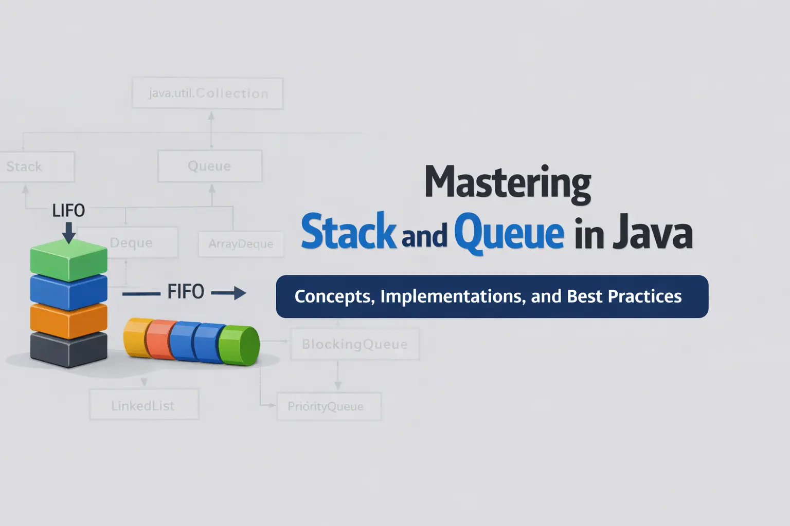 Mastering Stack and Queue in Java | DeepTechHub